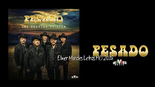 Pesado - Estoy Mejor Sin Ti - Letra HD Estreno 2018