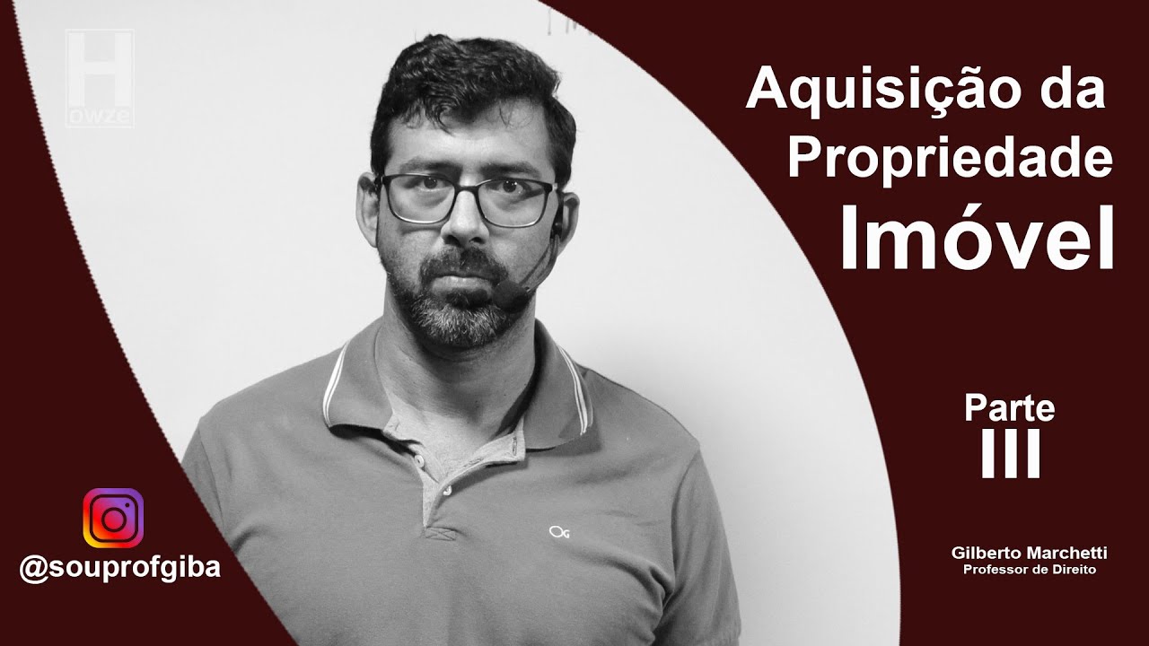 Direito das Coisas - Aquisição da Propriedade Imóvel - Parte 3 - Usucapião III