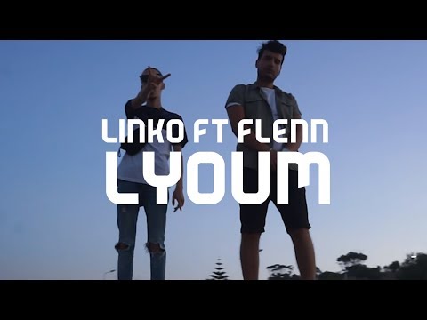 Linko ft.  Flenn - Lyoum ( Clip Officiel )