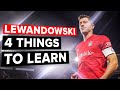 4 things every striker needs to learn from LEWANDOWSKI