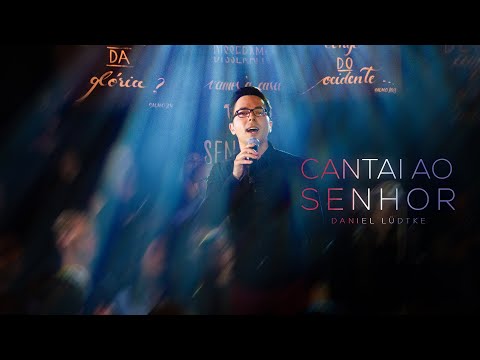 @DanielLudtkeoficial -  Cantai ao Senhor (DVD SALMOS 2)
