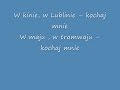 Brathanki - W Kinie, W Lublinie, Kochaj Mnie Tekst (Lyrics) Brathanki - W Kinie, W Lublinie, Kochaj Mnie Tekst (Lyrics)