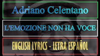 L&#39;EMOZIONE NON HA VOCE - Adriano Celentano(Letra Español, English Lyrics, Testo Italiano) 1999