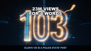 Elon Musk's 27 Posts on June 15th - Britain Is a 'Police State'
