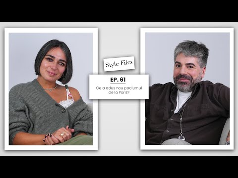 Style Files Ep. 61 I Bucharest Fashion Week versus Paris Fashion Week