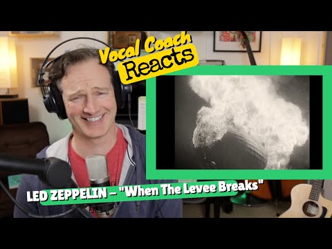 Vocal Coach REACTS - LED ZEPPELIN "When The Levee Breaks"