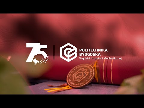 Jubileusz 75-lecia Wydziału Inżynierii Mechanicznej | Politechnika Bydgoska