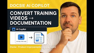 Convert Training Videos to Documentation with AI | Docsie Copilot Demo