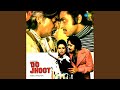 Do Jhoot Jiye Ek Sach Ke Liye Full Version