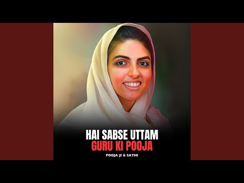 Hai Sabse Uttam Guru Ki Pooja
