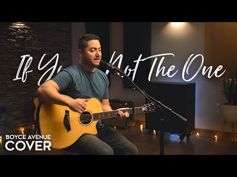 If You're Not The One - Daniel Bedingfield (Boyce Avenue acoustic cover) on Spotify & Apple