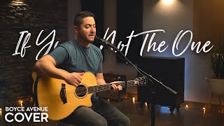 If You&#39;re Not The One - Daniel Bedingfield (Boyce Avenue acoustic cover) on Spotify &amp; Apple