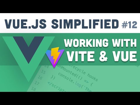 Vue.js Simplified - Working with Vite and Vue (#12)