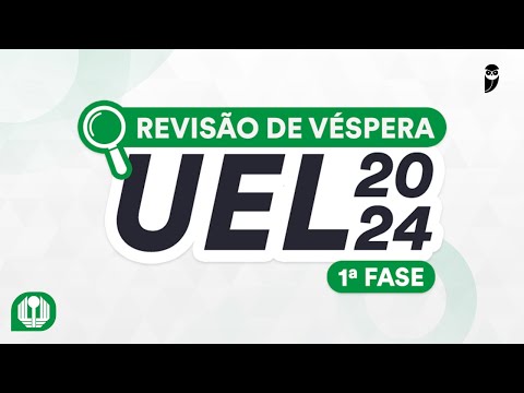 Revisão de Véspera UEL 2024 1ª Fase