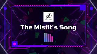 The Misfit&#39;s Song