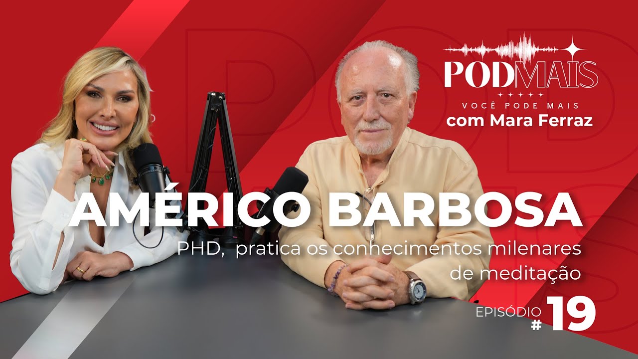 Cura do corpo e da alma: o poder da meditação com Américo Barbosa