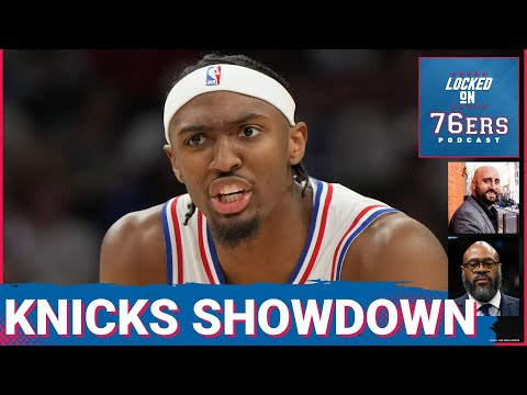 Sixers GEAR UP for New York Knicks TONIGHT - Locked On Philadelphia 76ers