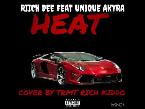 Riich Dee - Heat ft. Unique Akyra