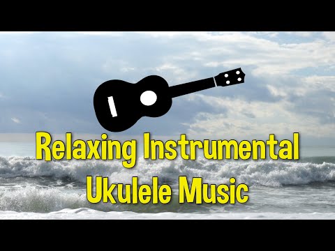 Mix: Relaxing Instrumental Ukulele Music with Ocean Sounds | Background, Study, Chill, Acoustic