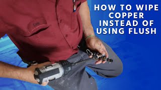 How to Wipe Copper instead of Using Flush