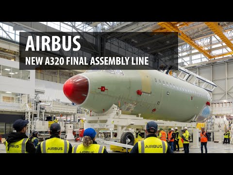 Airbus' New A320 Final Assembly Line