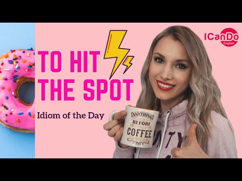 English Idiom: HIT THE SPOT | English phrases​