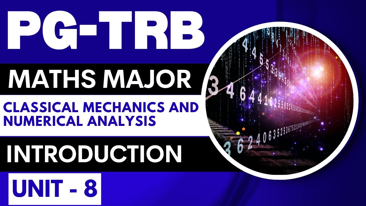 PG- TRB- MATHS - UNIT -8 -CLASSICAL MECHANICS-INTRODUCTION