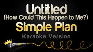 Download lagu Simple Plan - Untitled (How Could This Happen to Me?) (Karaoke Version) mp3 Download lagu Simple Plan - Untitled (How Could This Happen to Me?) (Karaoke Version) mp3