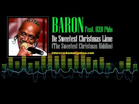 Baron Feat. H2O Phlo - De Sweetest Christmas Lime (The Sweetest Christmas Riddim)
