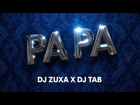 Dj Zuxa x Dj Tab - PaPaPa (Orginal Mix)