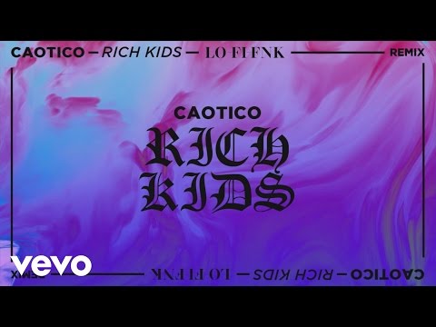 Caotico - Rich Kids