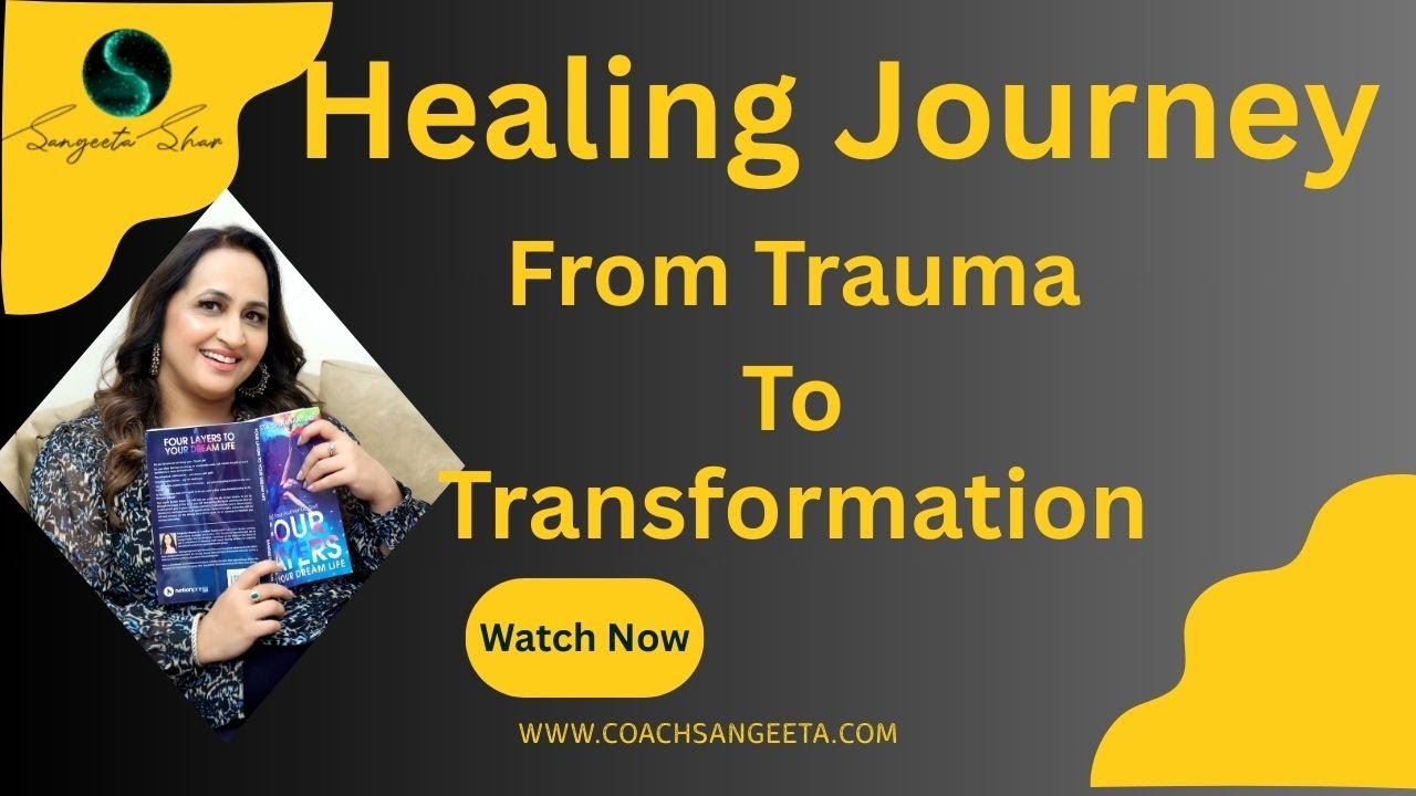 Priyanka’s Healing Journey from Trauma to Transformation with Life Coach Sangeeta Sharma