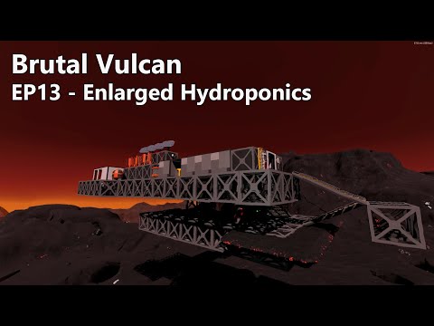 Stationeers (Beta): Brutal Vulcan, EP13 - Enlarged Hydroponics