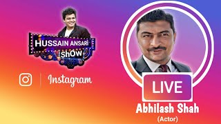 Mr.Abhilash Shah (Bollywood Actor) || Live Interview with Hussain Ansari || video