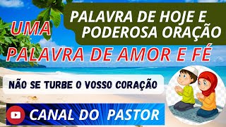 palavra de hoje e oração  EV.  de JOÃO 14;1,   O ESPIRITO SANTO NOS CONSOLA... AME AO ESPIRITO SANTO