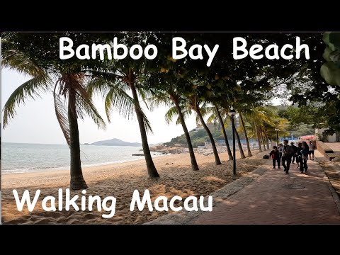 Bamboo Bay Beach [4K] Walking Macau: Cheoc Van Beach - 竹灣海灘 Coloane 路環 - China 中國澳門