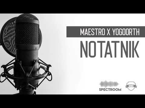 MAESTRO & YOGOORTH - NOTATNIK (PROD. YOGOORTH )