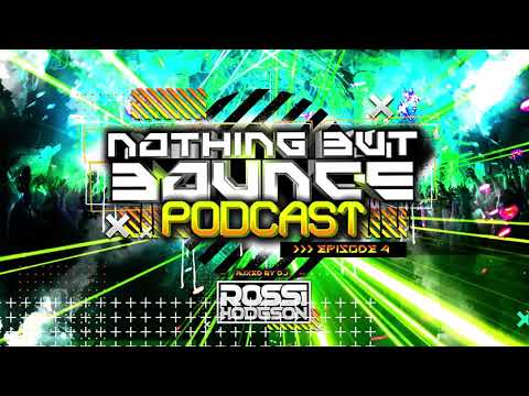Nothing But Bounce Podcast - EP#4 - Rossi Hodgson