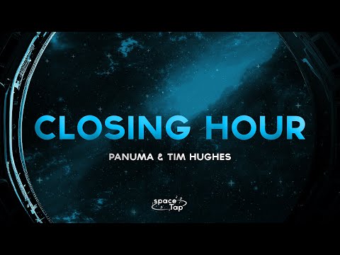 Panuma & Tim Hughes - Closing Hour