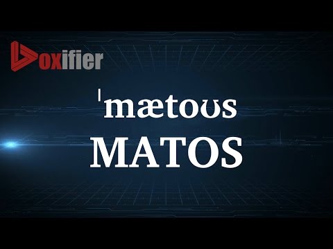 How to Pronunce Matos in English - Voxifier.com