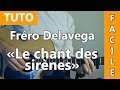 Fréro Delavega - Le Chant Des Sirènes - TUTO ...