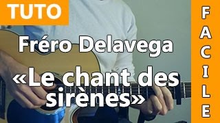 Le Chant Des Sirènes - Fréro Delavega - Tab & Tuto Guitare ( Facile )