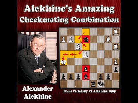 Alekhine's Amazing Checkmating Combination | Verlinsky vs Alekhine 1909