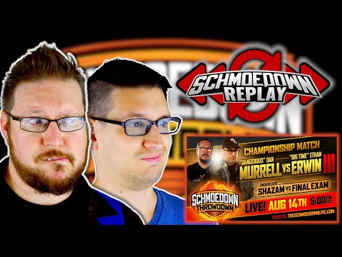 Schmoedown Replay - Throwdown - Dan Murrell vs Ethan Erwin