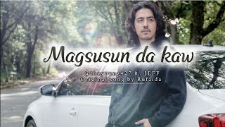 Download lagu Magsusun dakaw (Cover) by @theyoung427 ft. JEFF || Original song by Rufaida 🎧 mp3