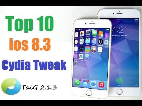 Top 10  iOS 8.3 Cydia Tweaks, iOS 8.3 TaiG Jailbreak Compatible