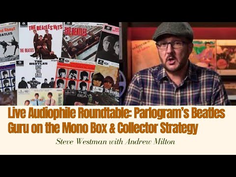Live Audiophile Roundtable: Parlogram’s Beatles Guru on the Mono Box & Collector Strategy