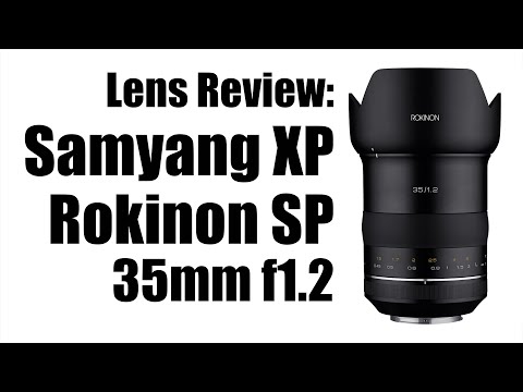 Video thumbnail for Samyang XP 35mm F1.2 review 2