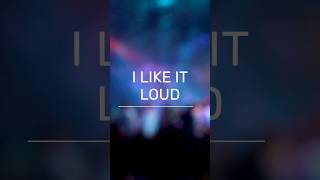 Download lagu I LIKE IT LOUD Remix mp3