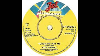 Rita Wright - Touch Me Take Me